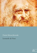 Cover-Bild zum Titel 'Leonardo da Vinci' von 'Dmitri Mereschkowski'