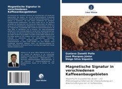 Cover-Bild zum Titel 'Magnetische Signatur in verschiedenen Kaffeeanbaugebieten' von 'Gustavo Zanetti Pollo, José Marques Júnior, Diego Silva Siqueira'