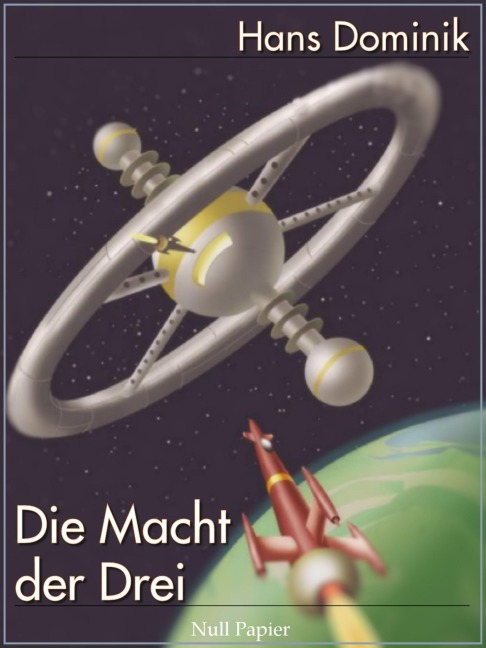 Die Macht der Drei - Hans Dominik