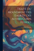 Cover-Bild zum Titel 'Traité Du Mouvement Des Eaux Et Des Autres Corps Fluides' von 'Edmé Mariotte'