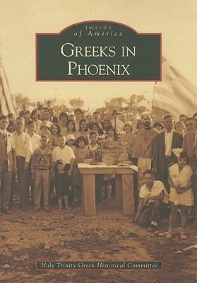 Greeks in Phoenix - Holy Trinity Greek Historical Committee