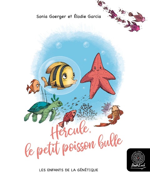 Hercule, le petit poisson bulle - Sonia Goerger