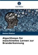 Cover-Bild zum Titel 'Algorithmen für maschinelles Lernen zur Branderkennung' von 'Amina Khatun'