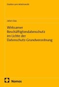 Cover-Bild zum Titel 'Wirksamer Beschäftigtendatenschutz im Lichte der Datenschutz-Grundverordnung' von 'Julian Glau'