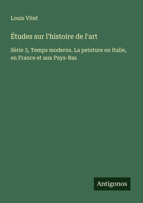 Études sur l'histoire de l'art - Louis Vitet