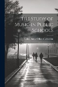 Cover-Bild zum Titel 'The Study of Music in Public Schools' von ''