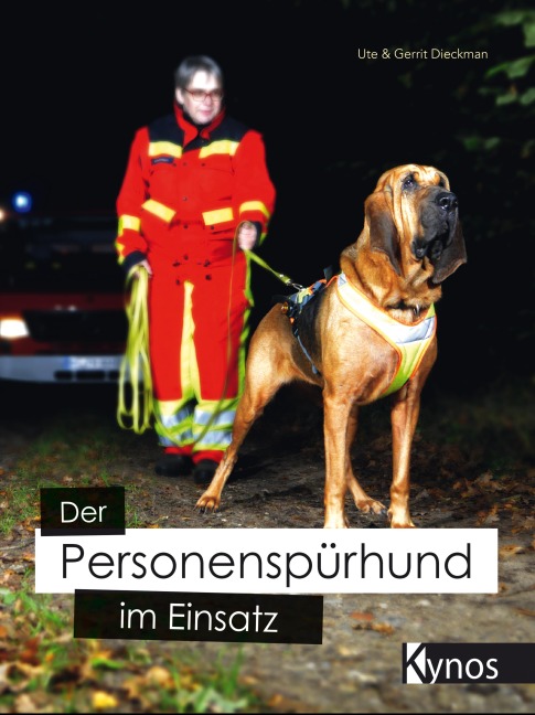 Der Personenspürhund im Einsatz - Ute Dieckman, Gerrit Dieckman