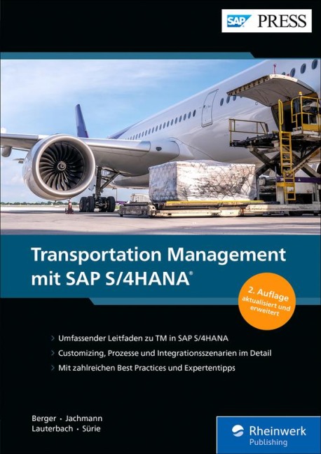 Transportation Management mit SAP S/4HANA - Tobias Berger, Marius Jachmann, Bernd Lauterbach, Christopher Sürie