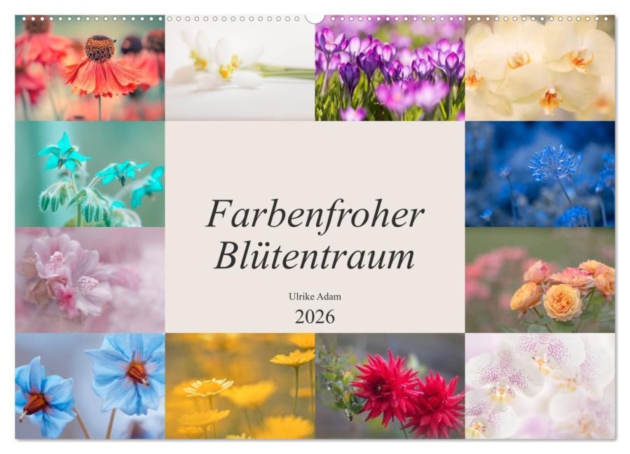 Farbenfroher Blütentraum (Wandkalender 2026 DIN A2 quer), CALVENDO Monatskalender - Ulrike Adam
