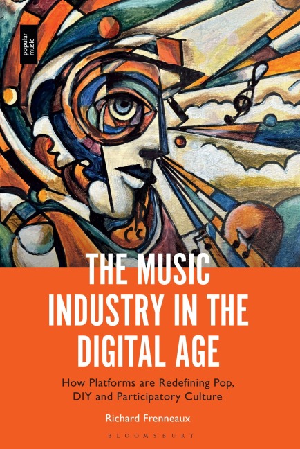 The Music Industry in the Digital Age - Richard Frenneaux