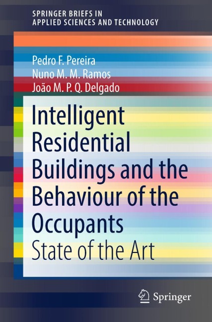 Intelligent Residential Buildings and the Behaviour of the Occupants - Pedro F. Pereira, João M. P. Q. Delgado, Nuno M. M. Ramos