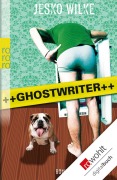 Cover-Bild zum Titel 'Ghostwriter' von 'Jesko Wilke'