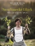 Cover-Bild zum Titel 'So schmeckt Glück' von 'Volker Mehl, Christina Raftery'