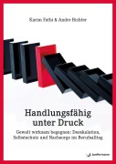 Cover-Bild zum Titel 'Handlungsfähig unter Druck' von 'Karim Fathi, André René Richter'