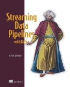 Cover-Bild zum Titel 'Streaming Data Pipelines with Kafka' von 'Stefan Sprenger'