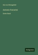 Cover-Bild zum Titel 'Antonio Foscarini' von 'Ida von Düringsfeld'