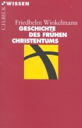 Cover-Bild zum Titel 'Geschichte des frühen Christentums' von 'Friedhelm Winkelmann'
