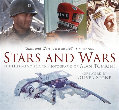 Stars and Wars: The Film Memoirs and Photographs of Alan Tomkins - Alan Tomkins