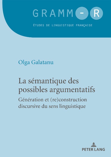 La sémantique des possibles argumentatifs - Olga Galatanu