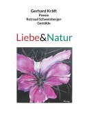 Cover-Bild zum Titel 'Liebe&Natur' von 'Gerhard Kräft'