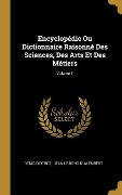 Cover-Bild zum Titel 'Encyclopédie Ou Dictionnaire Raisonné Des Sciences, Des Arts Et Des Métiers; Volume 1' von 'Denis Diderot'