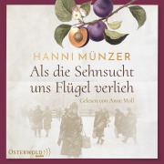 Cover-Bild zum Titel 'Als die Sehnsucht uns Flügel verlieh (Heimat-Saga 2)' von 'Hanni Münzer'
