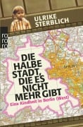 Cover-Bild zum Titel 'Die halbe Stadt, die es nicht mehr gibt' von 'Ulrike Sterblich'