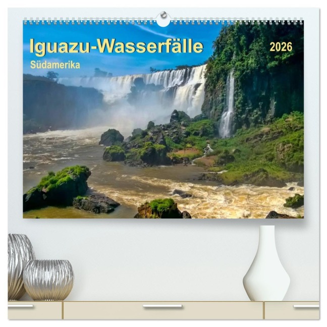 Iguazu Wasserfälle - Südamerika (hochwertiger Premium Wandkalender 2026 DIN A2 quer), Kunstdruck in Hochglanz - Peter Roder