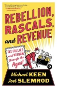 Cover-Bild zum Titel 'Rebellion, Rascals, and Revenue' von 'Michael Keen, Joel Slemrod'