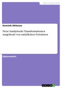 Cover-Bild zum Titel 'Neue katalytische Transformationen ausgehend von natürlichen Fettsäuren' von 'Dominik Ohlmann'