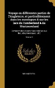 Cover-Bild zum Titel 'Voyage en différentes parties de l'Angleterre, et particulièrement dans les montagnes & sur les lacs du Cumberland & du Westmoreland: Contenant des ob' von 'William Gilpin'