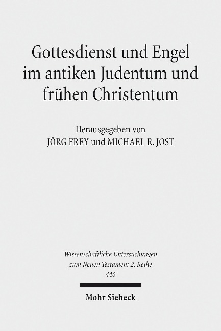 Gottesdienst und Engel im antiken Judentum und frühen Christentum - 