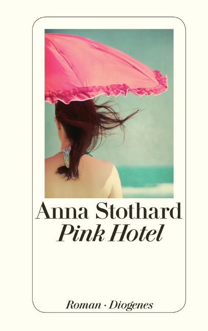 Pink Hotel - Anna Stothard