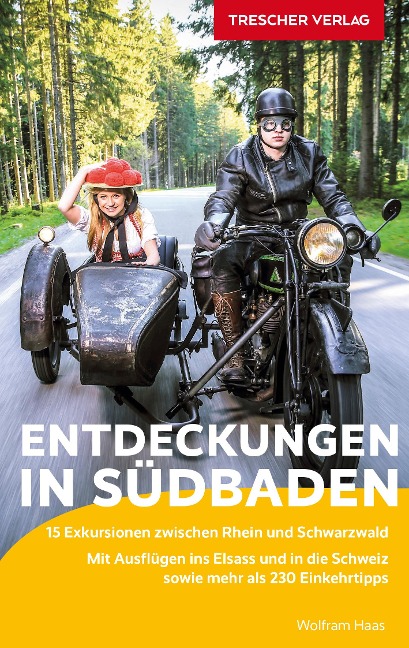 TRESCHER Reiseführer Entdeckungen in Südbaden - Wolfram Haas