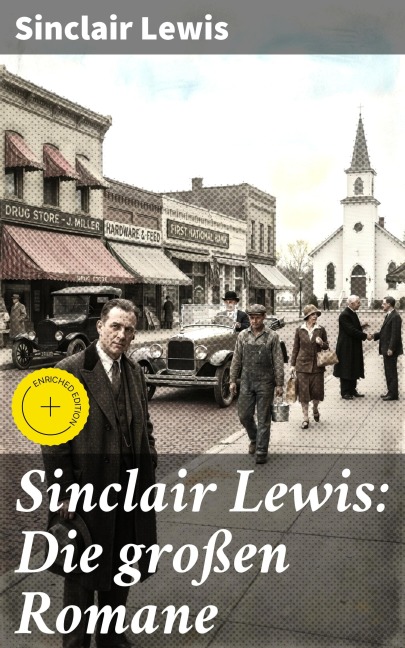 Sinclair Lewis: Die großen Romane - Sinclair Lewis
