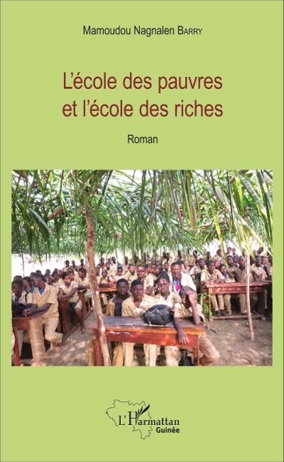 L'école des pauvres et l'école des riches - Mamoudou Nagnalen Barry
