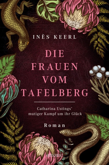 Die Frauen vom Tafelberg. Catharina Ustings' mutiger Kampf um ihr Glück - Inès Keerl