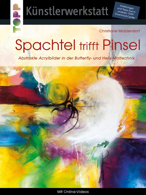 Spachtel trifft Pinsel - Christiane Middendorf