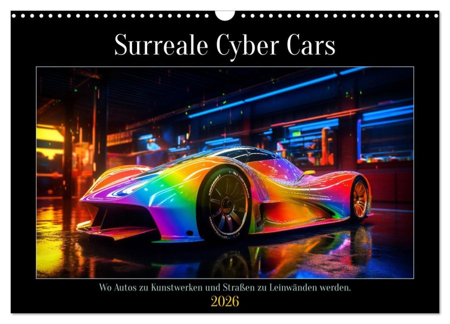 Surreale Cyber Cars (Wandkalender 2026 DIN A3 quer), CALVENDO Monatskalender - Steffen Gierok-Latniak