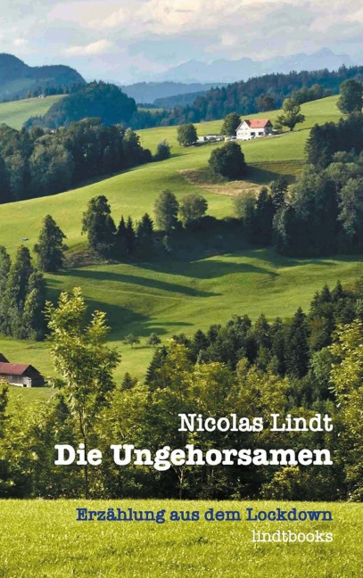 Die Ungehorsamen - Nicolas Lindt