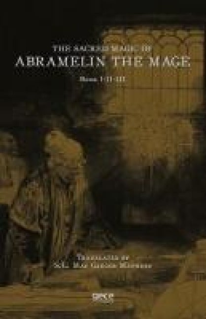 The Sacred Magic Of Abramelin The Mage - Book 1-2-3 - Kolektif