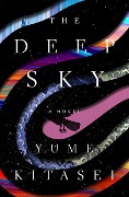 Cover-Bild zum Titel 'The Deep Sky' von 'Yume Kitasei'