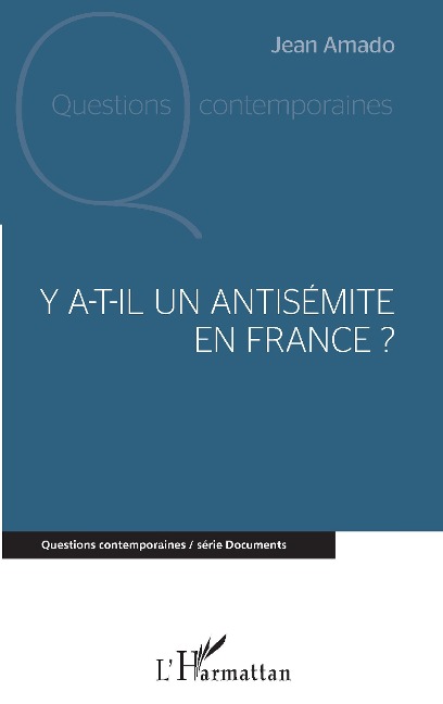 Y a-t-il un antisémite en France ? - Amado