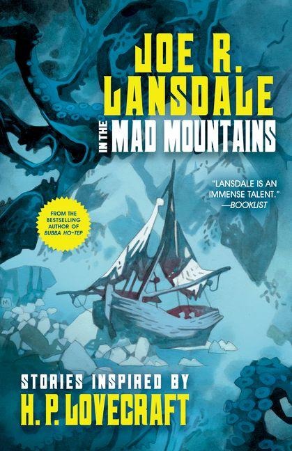 In the Mad Mountains: Stories Inspired by H. P. Lovecraft - Joe R Lansdale