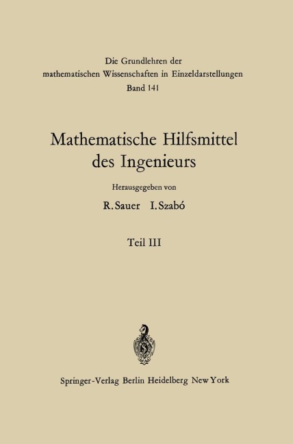 Mathematische Hilfsmittel des Ingenieurs - Tatomir P. Angelitch, G. Aumann, Friedrich Wilhelm Bauer, R. Bulirsch, H. P. Künzi