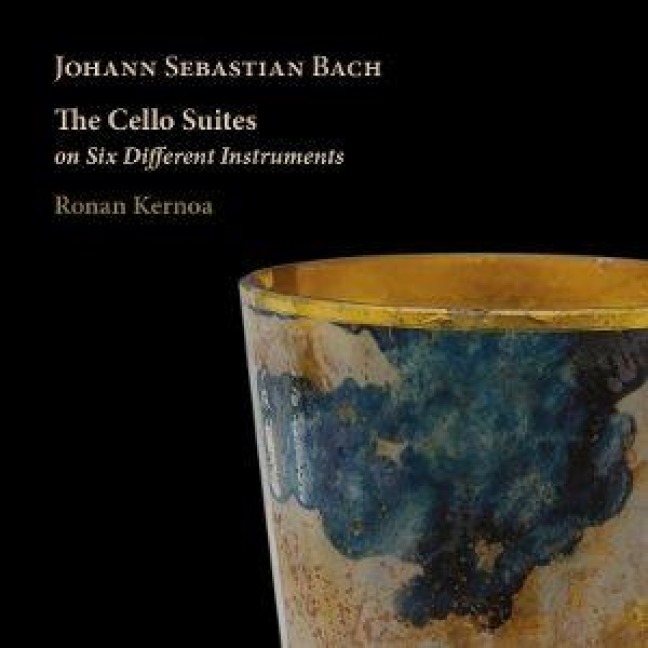Bach: Die Cellosuiten auf sechs verschiedenen Inst - Ronan Kernoa
