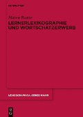 Lernerlexikographie und Wortschatzerwerb - Maren Runte