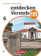Cover-Bild zum Titel 'Entdecken und verstehen 6. Jahrgangsstufe - Für die sechsstufige Realschule in Bayern - Neubearbeitung - Von den Anfängen der Geschichte bis zum Frühmittelalter' von 'Florian Basel, Heike Bruchertseifer, Carola Gruner-Basel, Judith Englhardt, Matthias Fels'