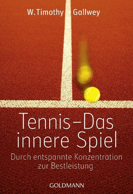 Tennis - Das innere Spiel - W. Timothy Gallwey