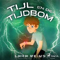 Cover-Bild zum Titel 'Tijl en de tijdbom' von 'Lara Reims'